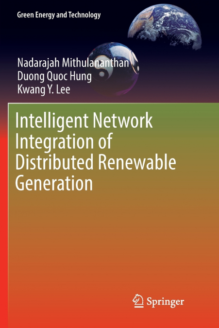 INTELLIGENT NETWORK INTEGRATION OF DISTRIBUTED RENEWABLE GEN