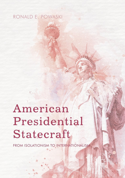 AMERICAN PRESIDENTIAL STATECRAFT
