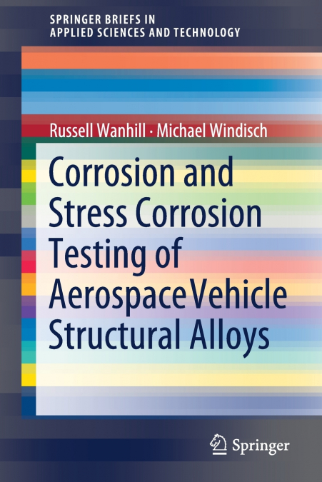 CORROSION AND STRESS CORROSION TESTING OF AEROSPACE VEHICLE