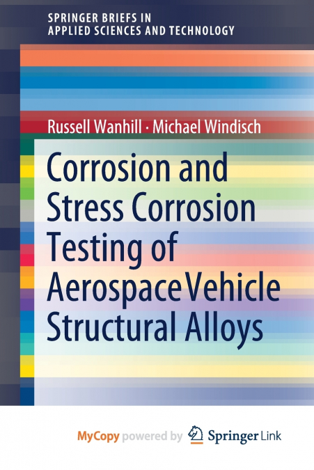 CORROSION AND STRESS CORROSION TESTING OF AEROSPACE VEHICLE