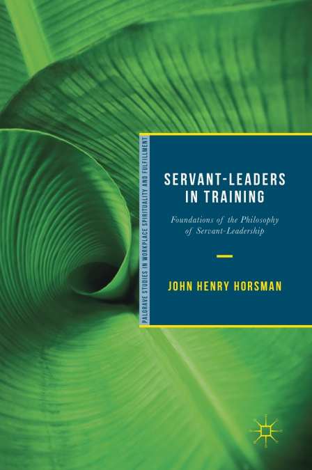 SERVANT-LEADERS IN TRAINING