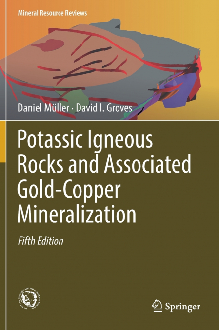 POTASSIC IGNEOUS ROCKS AND ASSOCIATED GOLD-COPPER MINERALIZA