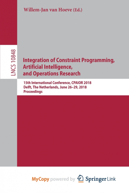 INTEGRATION OF CONSTRAINT PROGRAMMING, ARTIFICIAL INTELLIGEN