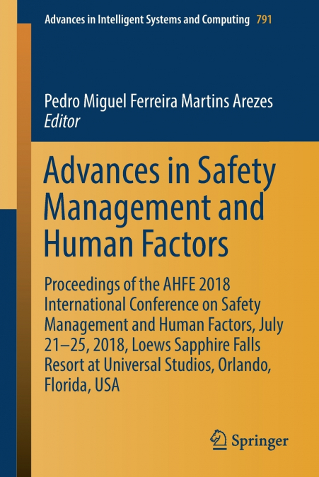 ADVANCES IN SAFETY MANAGEMENT AND HUMAN FACTORS
