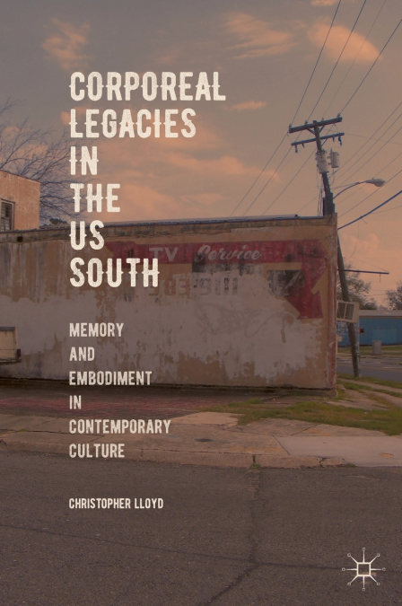 CORPOREAL LEGACIES IN THE US SOUTH