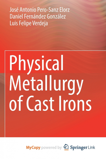 PHYSICAL METALLURGY OF CAST IRONS