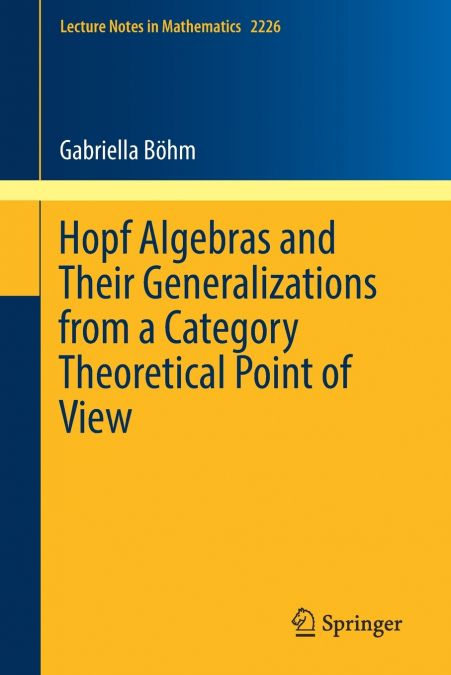 HOPF ALGEBRAS AND THEIR GENERALIZATIONS FROM A CATEGORY THEO
