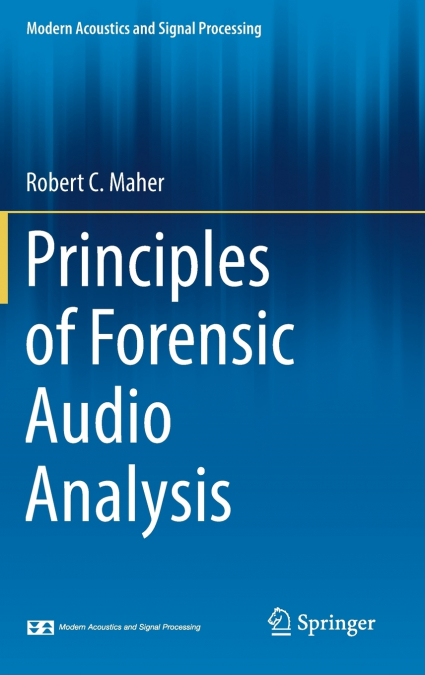 PRINCIPLES OF FORENSIC AUDIO ANALYSIS