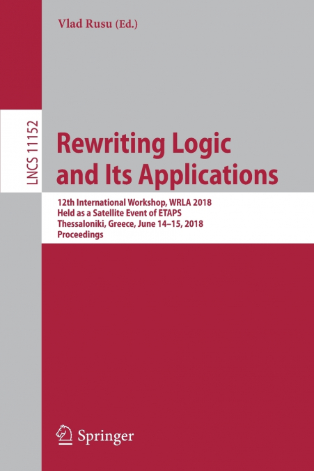 REWRITING LOGIC AND ITS APPLICATIONS