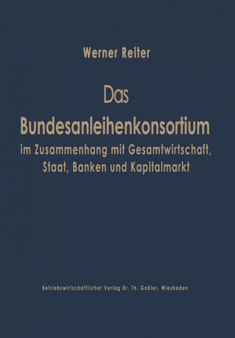 DAS BUNDESANLEIHEKONSORTIUM IM ZUSAMMENHANG MIT GESAMTWIRTSC