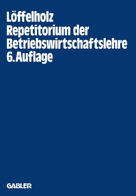 REPETITORIUM DER BETRIEBSWIRTSCHAFTSLEHRE