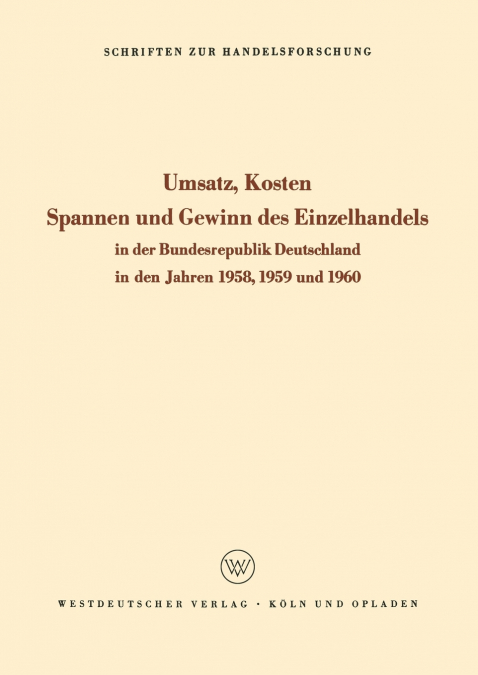 UMSATZ, KOSTEN, SPANNEN UND GEWINN DES EINZELHANDELS IN DER