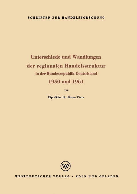 UNTERSCHIEDE UND WANDLUNGEN DER REGIONALEN HANDELSSTRUKTUR