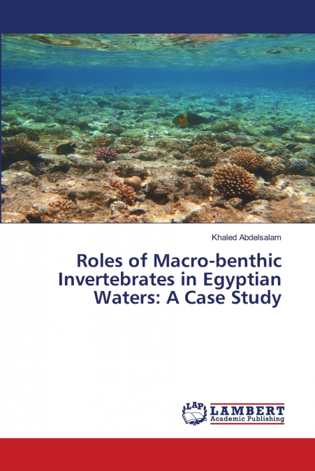 ROLES OF MACRO-BENTHIC INVERTEBRATES IN EGYPTIAN WATERS