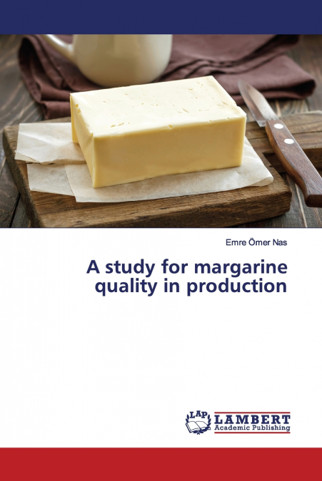 A STUDY FOR MARGARINE QUALITY IN PRODUCTION