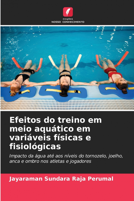 EFEITOS DO TREINO EM MEIO AQUATICO EM VARIAVEIS FISICAS E FI