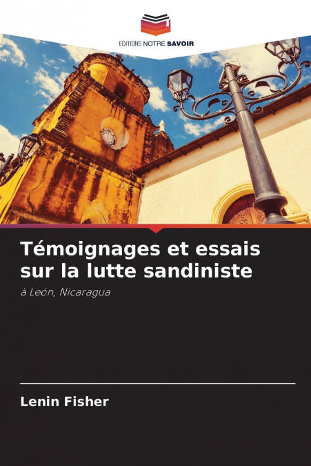 TEMOIGNAGES ET ESSAIS SUR LA LUTTE SANDINISTE