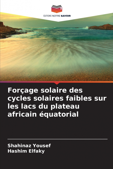 FOR�AGE SOLAIRE DES CYCLES SOLAIRES FAIBLES SUR LES LACS DU