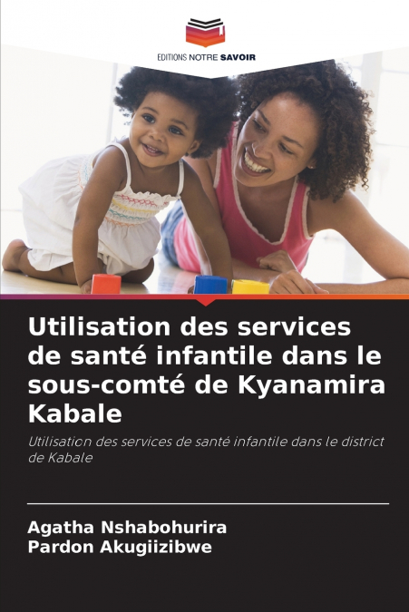 UTILISATION DES SERVICES DE SANTE INFANTILE DANS LE SOUS-COM