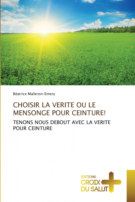CHOISIR LA VERITE OU LE MENSONGE POUR CEINTURE!