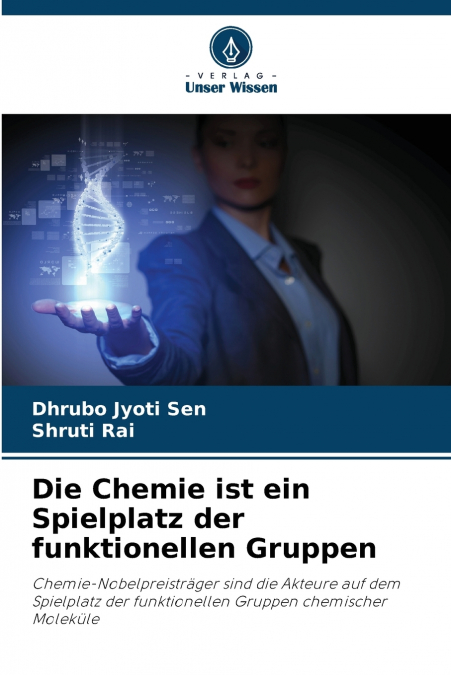 DIE CHEMIE IST EIN SPIELPLATZ DER FUNKTIONELLEN GRUPPEN