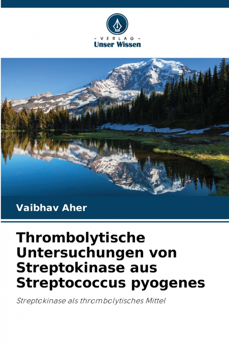 THROMBOLYTISCHE UNTERSUCHUNGEN VON STREPTOKINASE AUS STREPTO