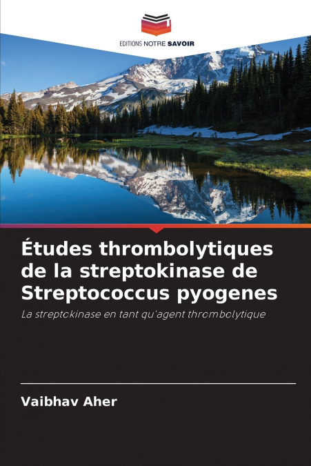 ETUDES THROMBOLYTIQUES DE LA STREPTOKINASE DE STREPTOCOCCUS