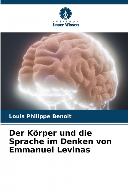 DER KORPER UND DIE SPRACHE IM DENKEN VON EMMANUEL LEVINAS