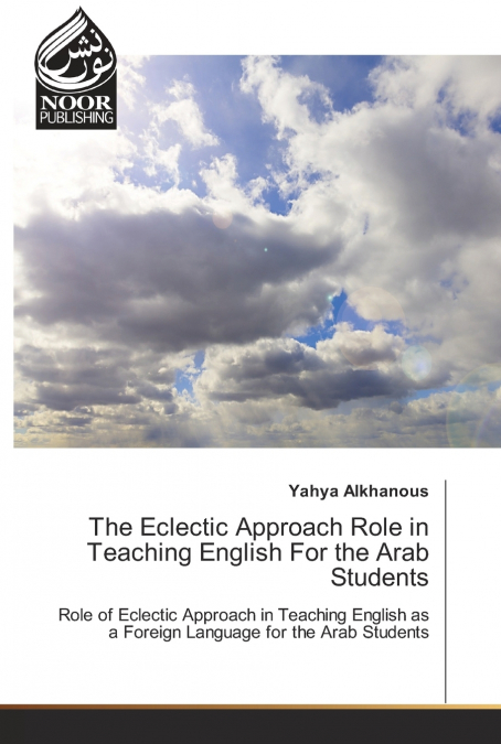 THE ECLECTIC APPROACH ROLE IN TEACHING ENGLISH FOR THE ARAB