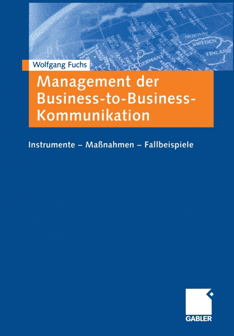 MANAGEMENT DER BUSINESS-TO-BUSINESS-KOMMUNIKATION