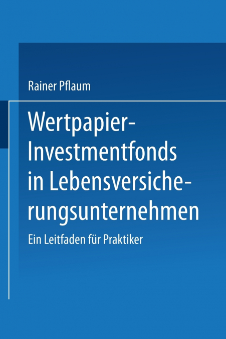 WERTPAPIER-INVESTMENTFONDS IN LEBENSVERSICHERUNGSUNTERNEHMEN