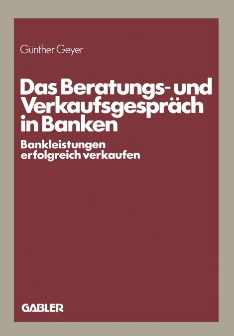 DAS BERATUNGS- UND VERKAUFSGESPRACH IN BANKEN