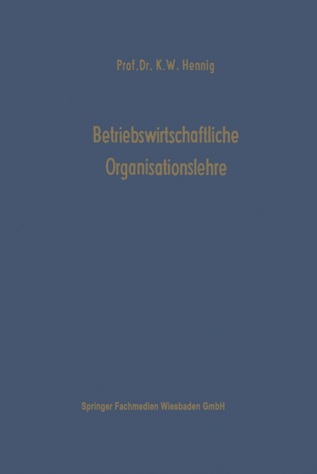 EINFUHRUNG IN DIE BETRIEBSWIRTSCHAFTLICHE ORGANISATIONSLEHRE