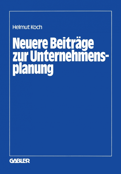 NEUERE BEITRAGE ZUR UNTERNEHMENSPLANUNG