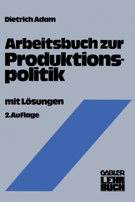 ARBEITSBUCH ZUR PRODUKTIONSPOLITIK