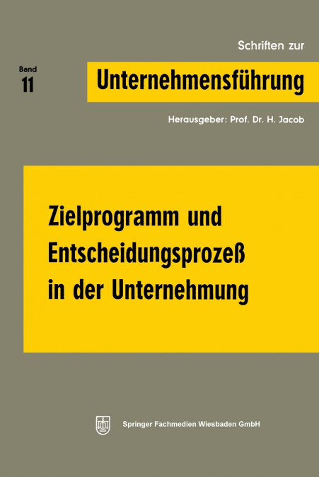 ZIELPROGRAMM UND ENTSCHEIDUNGSPROZESS IN DER UNTERNEHMUNG