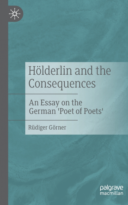 HOLDERLIN AND THE CONSEQUENCES