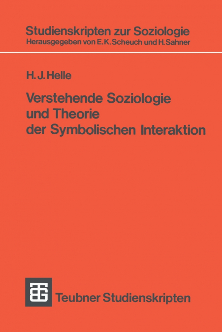 VERSTEHENDE SOZIOLOGIE UND THEORIE DER SYMBOLISCHEN INTERAKT