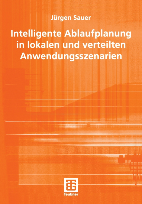 INTELLIGENTE ABLAUFPLANUNG IN LOKALEN UND VERTEILTEN ANWENDU