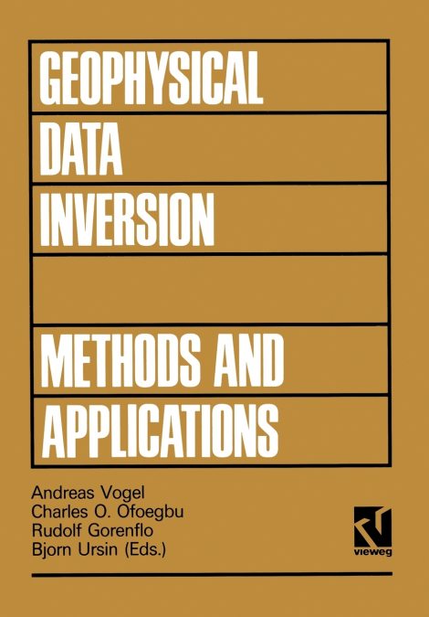 GEOPHYSICAL DATA INVERSION METHODS AND APPLICATIONS
