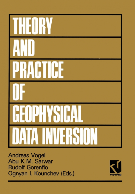 THEORY AND PRACTICE OF GEOPHYSICAL DATA INVERSION