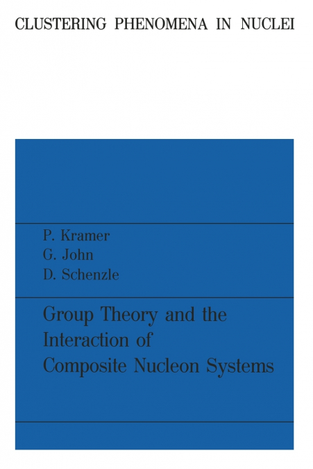 GROUP THEORY AND THE INTERACTION OF COMPOSITE NUCLEON SYSTEM