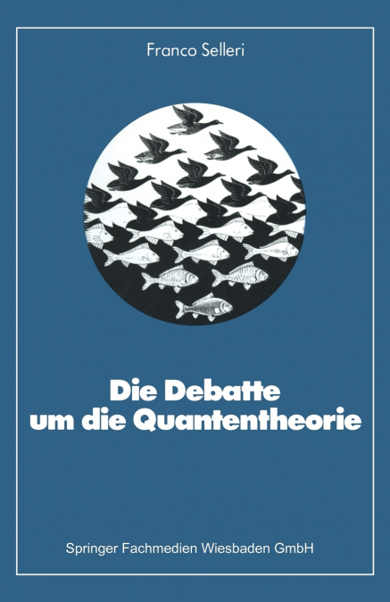 DIE DEBATTE UM DIE QUANTENTHEORIE