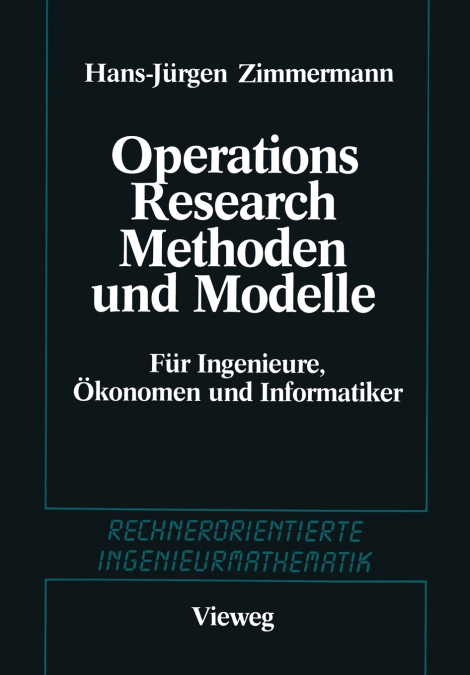 METHODEN UND MODELLE DES OPERATIONS RESEARCH