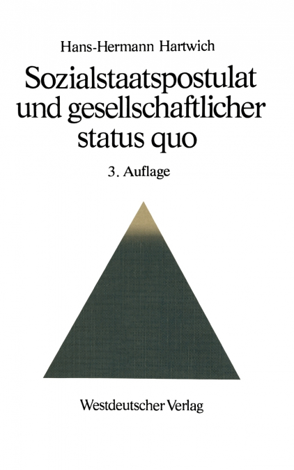 SOZIALSTAATSPOSTULAT UND GESELLSCHAFTLICHER STATUS QUO