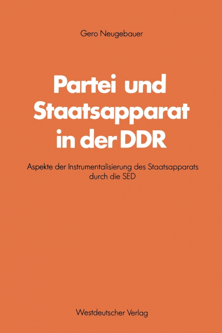 PARTEI UND STAATSAPPARAT IN DER DDR