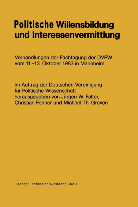 POLITISCHE WILLENSBILDUNG UND INTERESSENVERMITTLUNG