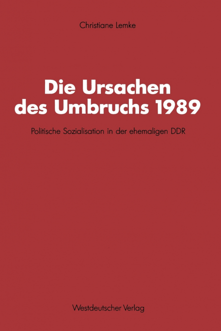 DIE URSACHEN DES UMBRUCHS 1989