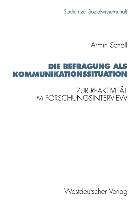 DIE BEFRAGUNG ALS KOMMUNIKATIONSSITUATION