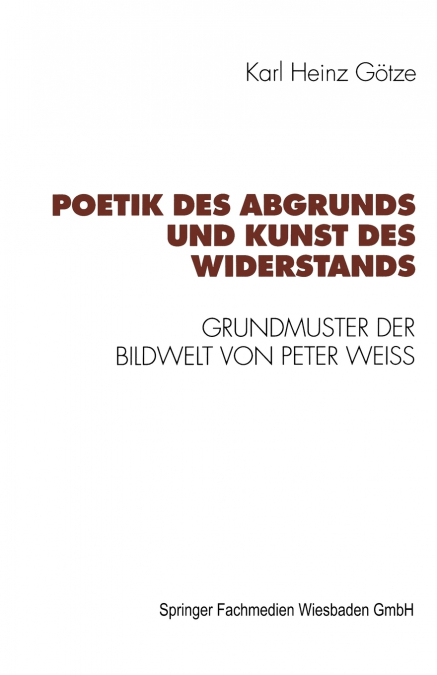 POETIK DES ABGRUNDS UND KUNST DES WIDERSTANDS